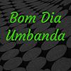 Bom Dia Umbanda