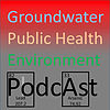 Groundwater, Public Health, and Environment Podcast