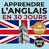 Apprendre l'Anglais en 30 Jours