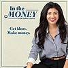 In the Money with Amber Kanwar