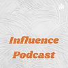 Influence Podcast cover