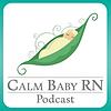 Calm Baby RN Podcast