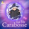 La Fée Carabosse 🪄 (Histoires pour enfants) cover