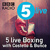 5 live Boxing with Costello & Bunce