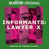 Informants: Lawyer X
