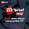 Le ZD'brief le MAG de ZDNet.fr
