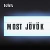 Most Jövök | Telex