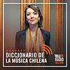 Podcast - Diccionario de la Música Chilena