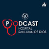 Hospital San Juan de Dios | Podcast