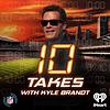 10 Takes with Kyle Brandt