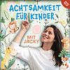 Achtsamkeit Für Kinder