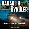 Karanlık Öyküler: Gerçek Suç Hikayeleri