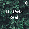 História Real