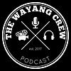 The Wayang Crew Podcast