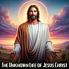 The Unknown Life of Jesus Christ cover