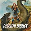 Discutii Biblice