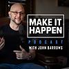 Make It Happen Mondays - B2B Sales Talk with John Barrows cover