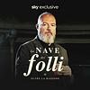 La Nave dei Folli | Oltre la ragione