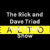 The Rick and Dave Show - Triad Real Estate