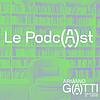 Le Podc(A)st