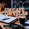 Un Café con Velas - Trading Podcast. portada
