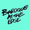 Baroque at the Edge