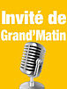 L'invité de Gran'Matin