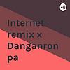 Internet remix x Danganronpa