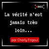 La vérite n'est jamais très loin