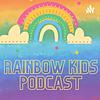 Rainbow kids podcast