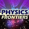 Physics Frontiers
