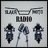 SLAKR Moto Radio | Motorcycle Podcast