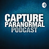 Capture Paranormal Podcast