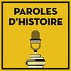 Paroles d'histoire