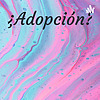 ¿Adopción? portada
