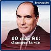 Mitterrand - Changer la vie...