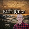 Echoes of the Blue Ridge: History, Legend, Mystery.