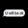 You Will Be Ok