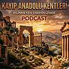 Kayıp Anadolu Kentleri