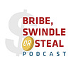 Bribe, Swindle or Steal