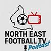 North East Football TV Podcast корица