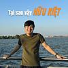 Tại sao vậy Hữu Kiệt cover