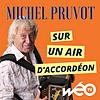 Sur un air d'accordéon avec Michel Pruvot