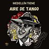 Medellín tiene Aire de Tango