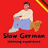Slow German listening experience