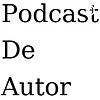 Podcast De Autor portada