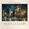 Night Lullaby – Soothing Music for Rest and Sleep cover