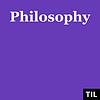 TIL: Philosophy