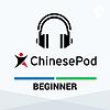 ChinesePod - Beginner