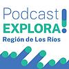 Explora Los Ríos Podcast
